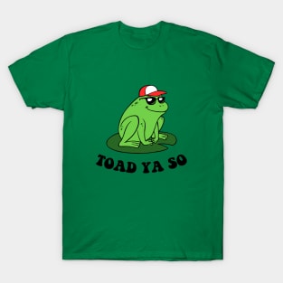 Toad Ya So T-Shirt